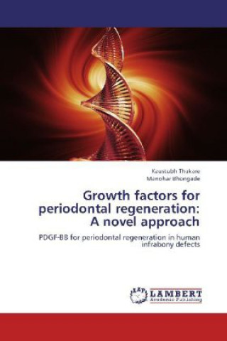 Growth factors for periodontal regeneration: A novel approach