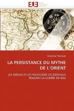 Persistance Du Mythe de l''orient