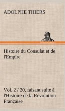 Histoire du Consulat et de l'Empire, (Vol. 2 / 20) faisant suite a l'Histoire de la Revolution Francaise