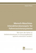 Mensch-Maschine-Interaktionskonzepte für Fahrerassistenzsysteme