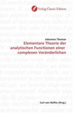 Elementare Theorie der analytischen Functionen einer complexen Veränderlichen