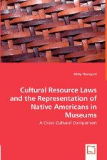 Cultural Resource Laws and the Representation of Native Americans in Museums
