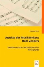 Aspekte des Musikdenkens Hans Zenders