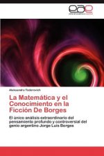 Matematica y el Conocimiento en la Ficcion De Borges