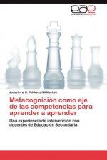 Metacognicion como eje de las competencias para aprender a aprender