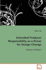 Extended Producer Responsibility as a Driver for Design Change