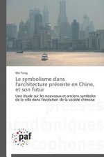 Le Symbolisme Dans l'Architecture Presente En Chine, Et Son Futur