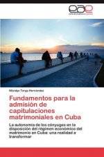 Fundamentos Para La Admision de Capitulaciones Matrimoniales En Cuba