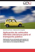 Aplicacion de Vehiculos Hibridos Electricos Para El Transporte Publico