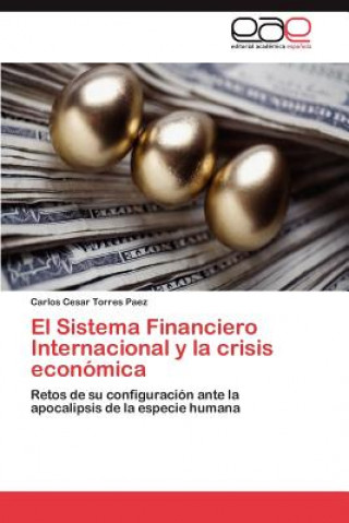 Sistema Financiero Internacional y la crisis economica