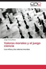 Valores morales y el juego ciencia