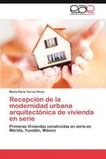 Recepcion de la modernidad urbana arquitectonica de vivienda en serie