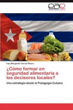 ?Como formar en seguridad alimentaria a los decisores locales?
