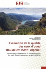 Evaluation de la qualité des eaux d'oued Bousselem (Sétif- Algérie)