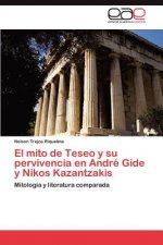 Mito de Teseo y Su Pervivencia En Andre Gide y Nikos Kazantzakis