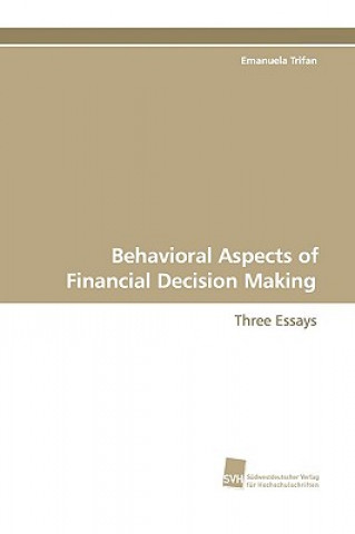 Behavioral Aspects of Financial Decision Making