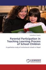 Parental Participation in Teaching Learning Process of School Children