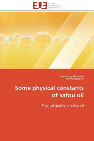 Some Physical Constants of Safou Oil