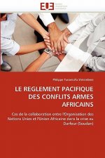 Reglement Pacifique Des Conflits Armes Africains