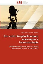Des Cycles Biogeochimiques Oceaniques A L'Ecotoxicologie