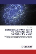 Biological Algorithm based PID Tuning for Speed Control of DC Motor