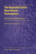 Neglected Canon: Nine Women Philosophers