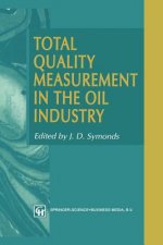 Total Quality Measurement in the Oil Industry