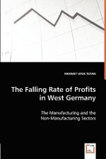 Falling Rate of Profits in West Germany - The Manufacturing and the Non-Manufacturing Sectors