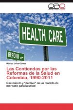 Contiendas por las Reformas de la Salud en Colombia, 1990-2011