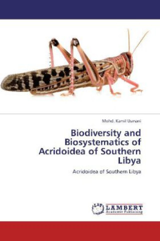 Biodiversity and Biosystematics of Acridoidea of Southern Libya