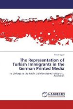 The Representation of Turkish Immigrants in the German Printed Media