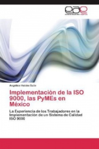 Implementación de la ISO 9000, las PyMEs en México