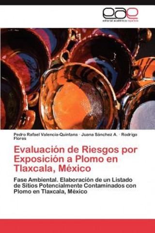Evaluacion de Riesgos por Exposicion a Plomo en Tlaxcala, Mexico