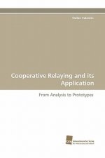 Cooperative Relaying and Its Application