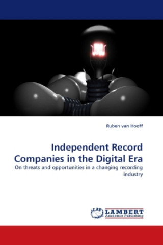 Independent Record Companies in the Digital Era