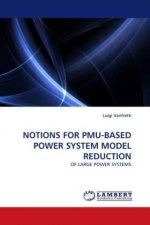 NOTIONS FOR PMU-BASED POWER SYSTEM MODEL REDUCTION