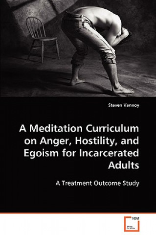 Meditation Curriculum on Anger, Hostility, and Egoism for Incarcerated Adults