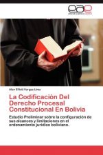 Codificacion Del Derecho Procesal Constitucional En Bolivia