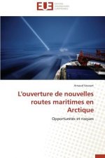 L'Ouverture de Nouvelles Routes Maritimes En Arctique
