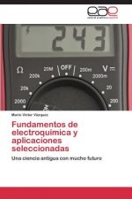 Fundamentos de electroquimica y aplicaciones seleccionadas