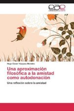 aproximacion filosofica a la amistad como autodonacion