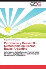 Patrimonio y Desarrollo Sustentable En Sierras Bayas-Argentina