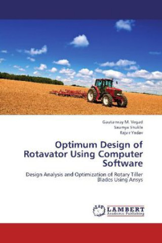 Optimum Design of Rotavator Using Computer Software