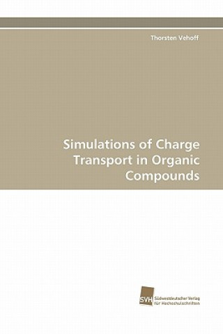 Simulations of Charge Transport in Organic Compounds