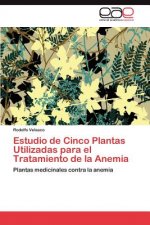 Estudio de Cinco Plantas Utilizadas para el Tratamiento de la Anemia