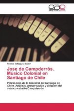 Jose de Campderrós. Músico Colonial en Santiago de Chile