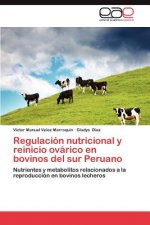Regulacion nutricional y reinicio ovarico en bovinos del sur Peruano