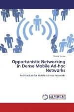 Opportunistic Networking in Dense Mobile Ad-hoc Networks