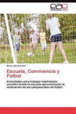 Escuela, Convivencia y Futbol