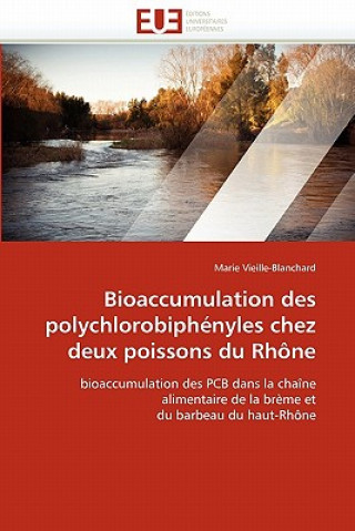 Bioaccumulation Des Polychlorobiph nyles Chez Deux Poissons Du Rh ne